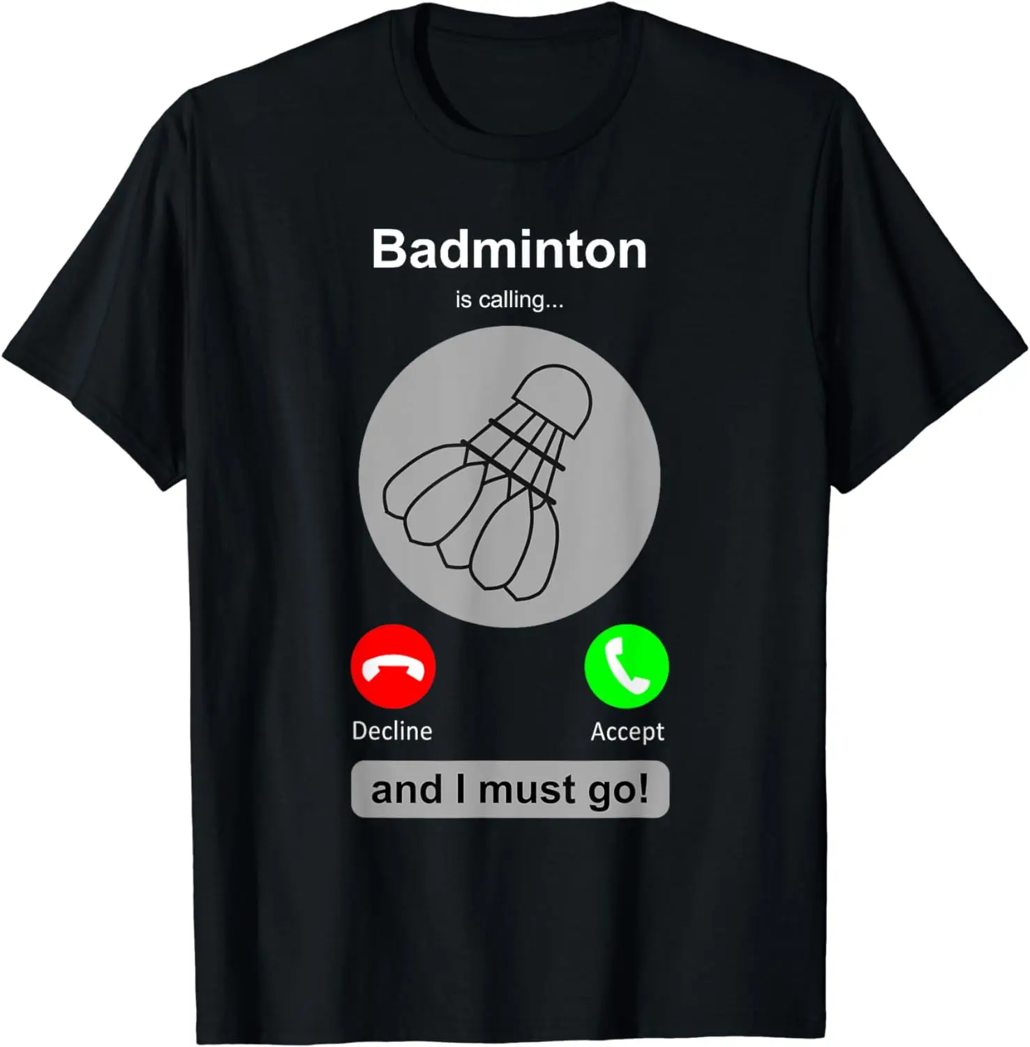 Badminton Quotes - Divertente camicia da badminton Badminton chiamata